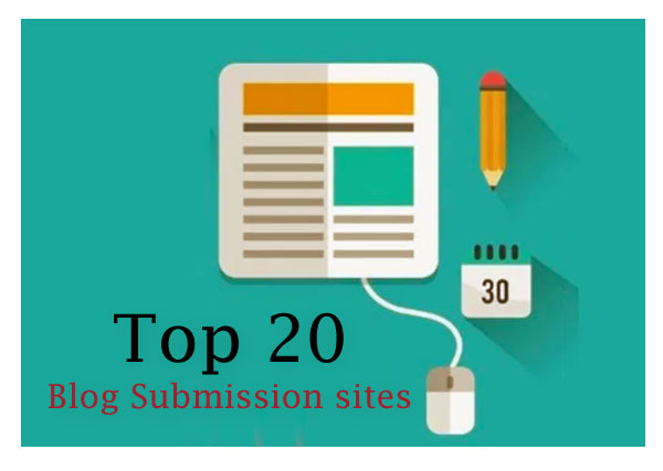 Top 20 Blog Submission Sites List in 2020