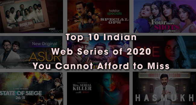 Top 10 Indian Web Series of 2020 You Cannot Afford to Miss