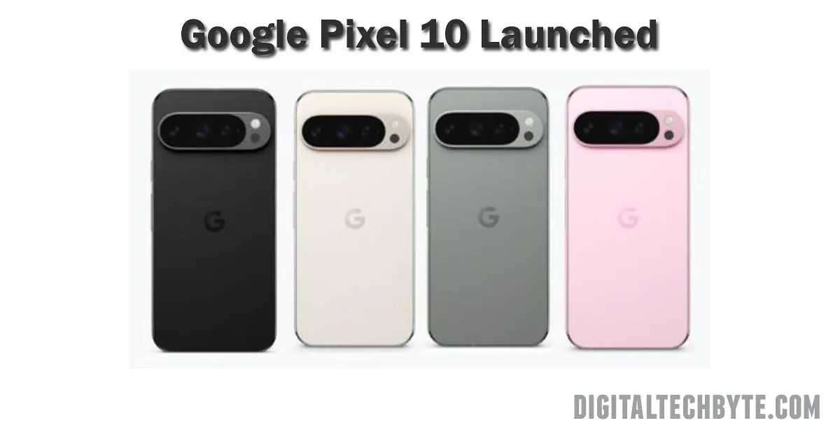 Google Pixel 10 Launched: Specs, Features, Price in India, and All You Need to Know