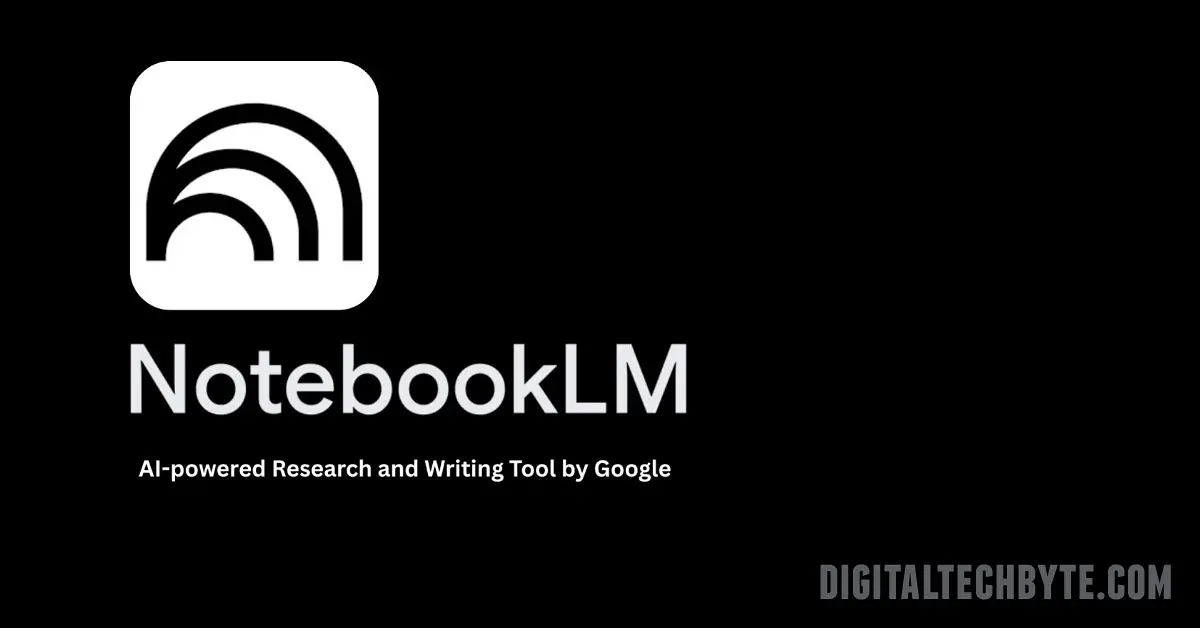Everything You Need to Know About NotebookLM: FAQ & User Guide