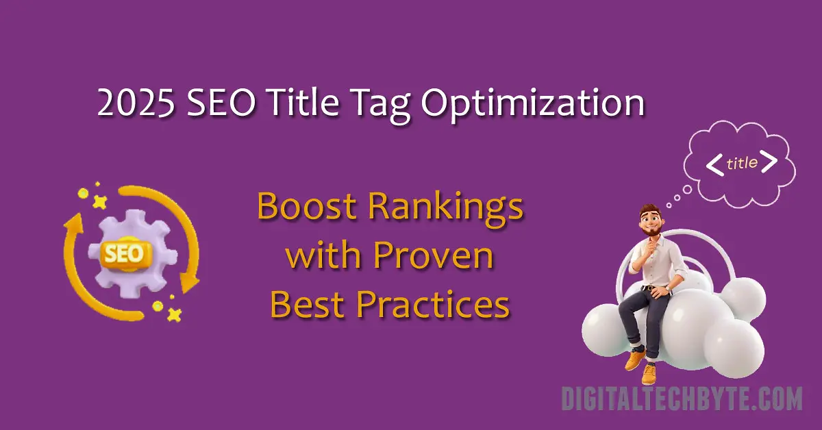 2025 SEO Title Tag Optimization: Get Your Page to Rank Higher on Google