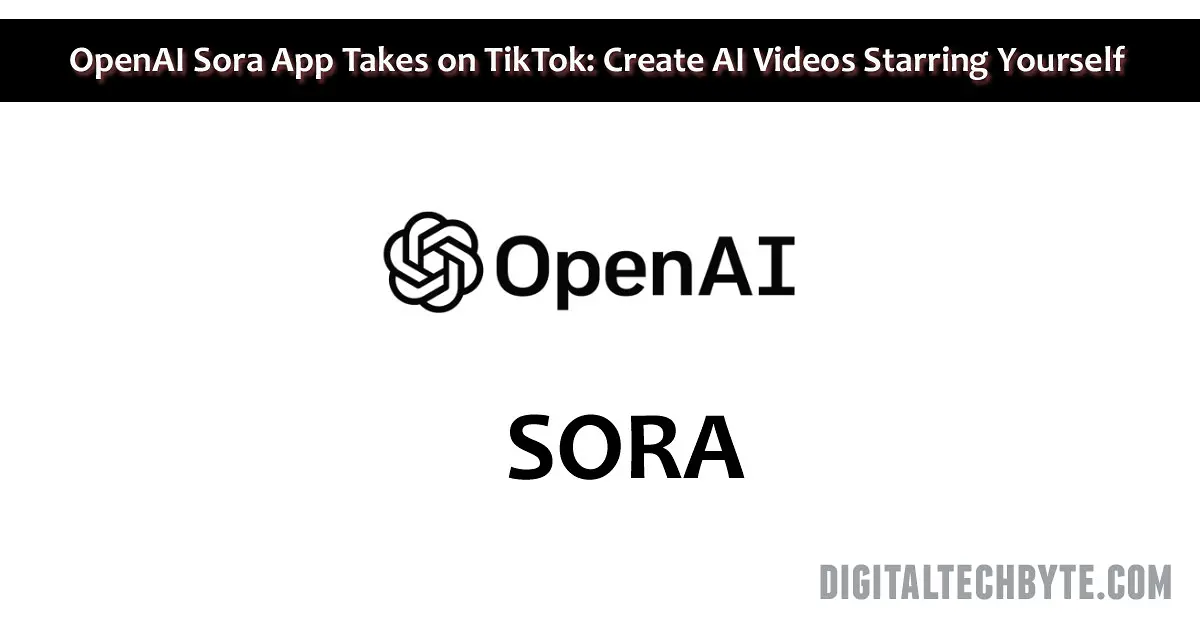 OpenAI Challenges TikTok with New Sora App