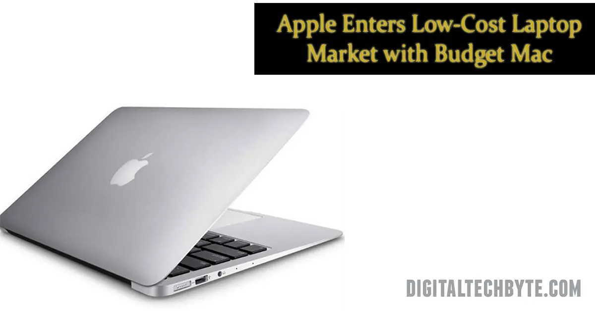 Apple Low-Cost Laptop Market: Affordable MacBook Set to Launch in 2026 Apple Low-Cost Laptop Market: Affordable MacBook Set to Launch in 2026
